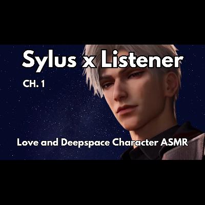Sylus x Listener Ch 1 Character Audio ASMR Audiodrama