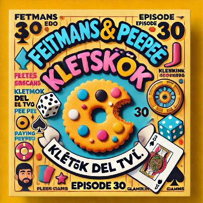 Feitmans & PeePee. Aflevering 30: ‘Klätskück del två’