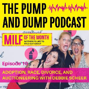 MILF Of The Month: Adoption, Race, Divorce and Auctioneering with Debbie Scheer