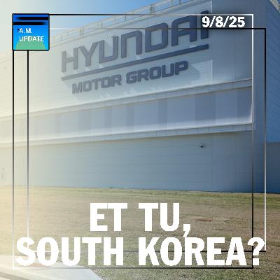 Apparently South Korea Is Spamming Us, Too | Rubio, Vance GO OFF On Libertarian Claptrap | 9/8/25