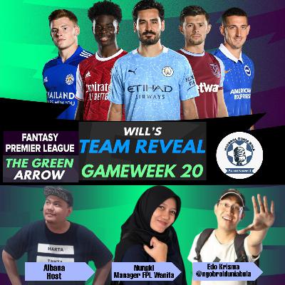 Eps. 23 - Panduan Lengkap untuk FPL Gameweek 20 Anti Mainstream || Albana - Nungki - Edo