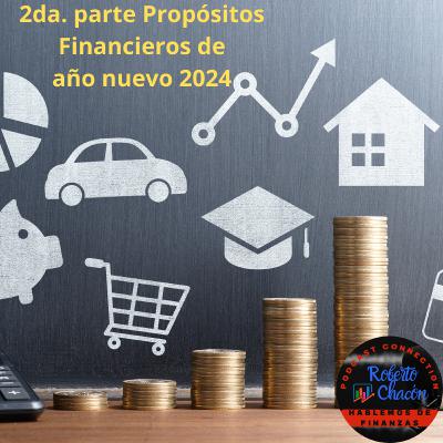 Propósitos Financieros 2024. 2da. parte entrevista Sonora 104,5