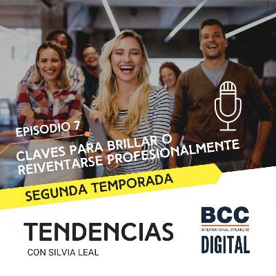 Claves para brillar o reinventarse profesionalmente (#TSL02 - EP07)