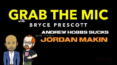 085: Andrew Hobbs Sucks with Comic Jordan Makin