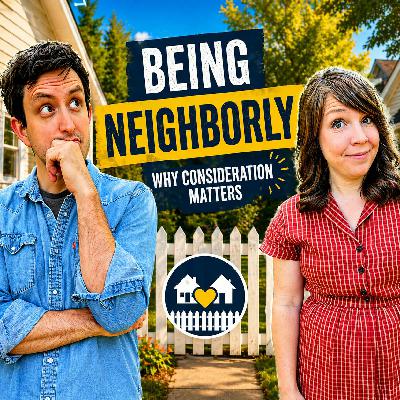 Your Neighbors Might Hate You (Here’s Why)