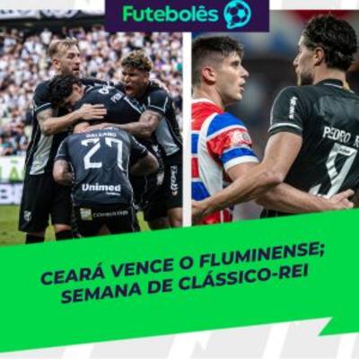 #1016 - CEARÁ VENCE FLUMINENSE | SEMANA DE CLÁSSICO-REI | FUTEBOLÊS 03/11/2025 #1016 - CEARÁ VENCE FLUMINENSE | SEMANA DE CLÁSSICO-REI | FUTEBOLÊS 03/11/2025
