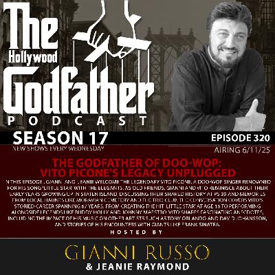 S17E320: The Godfather of Doo-Wop:  Vito PICONE's Legacy Unplugged