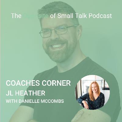 190. #Danielle - Coaches Corner:  JL Heather