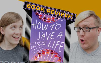 How to Save a Life by Liz Fenton & Lisa Steinke | Episode 286