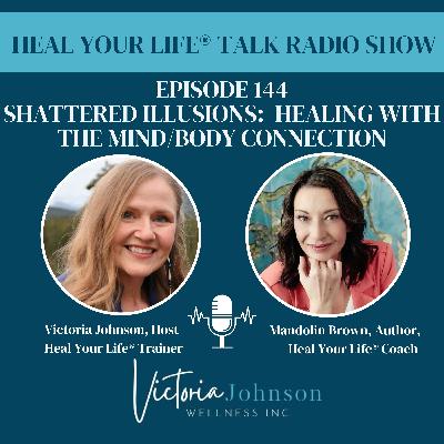 Episode 144 - Healing the Mind/Body Connection Featuring Mandolin Brown Episode 144 - Healing the Mind/Body Connection Featuring Mandolin Brown