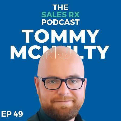 Episode 49: Refining Leadership with Tommy McNulty Episode 49: Refining Leadership with Tommy McNulty