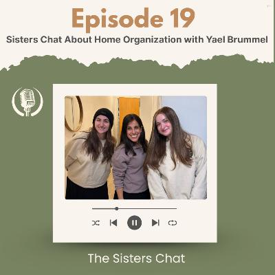 The Sisters Chat about Home Organization with Yael Brummel The Sisters Chat about Home Organization with Yael Brummel