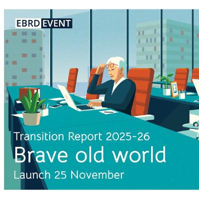 Brave old world- the launch of EBRD Transition Report 2025-26