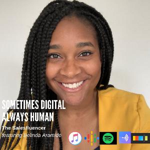 Episode 6: The Salesfluencer featuring Belinda Aramide