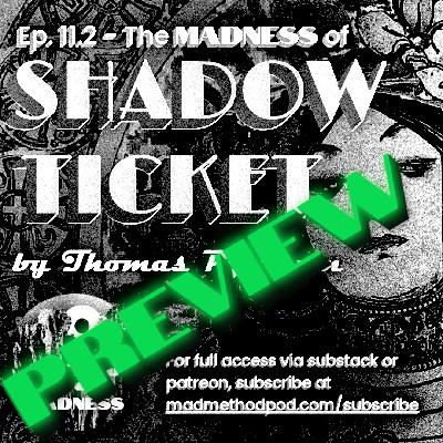 [PREVIEW] Ep. 11.2 - The MADNESS of Thomas Pynchon’s SHADOW TICKET