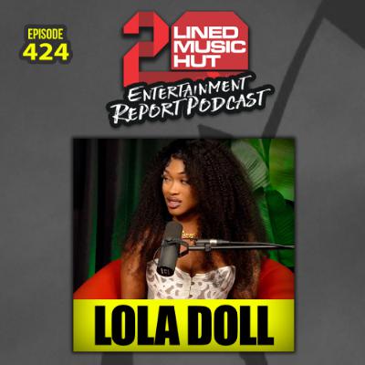EPISODE #424 LOLA DOLL EPISODE #424 LOLA DOLL