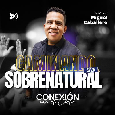 Caminando En Lo Sobrenatural