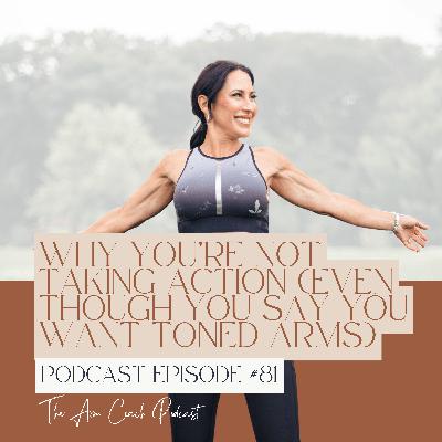 081: Why You're Not Taking Action 081: Why You're Not Taking Action