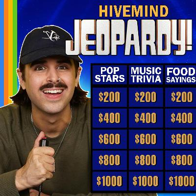 Hivemind Jeopardy (Episode 10)