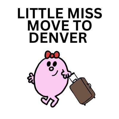Little Miss Move to Denver