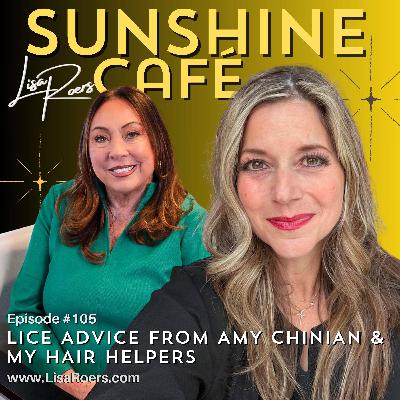 #105: Lice Advice From Amy Chinian & My Hair Helpers