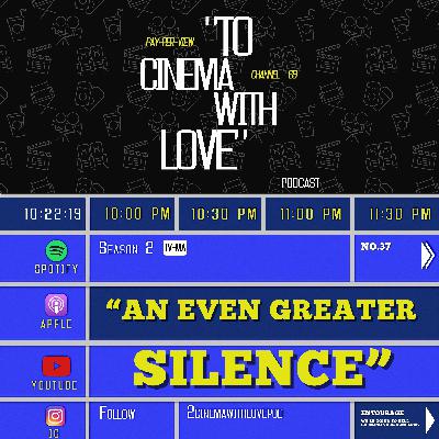 TCWL - Ep.37 | An Even Greater Silence