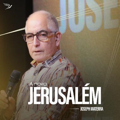 A nova Jerusalém - Joseph Mattera