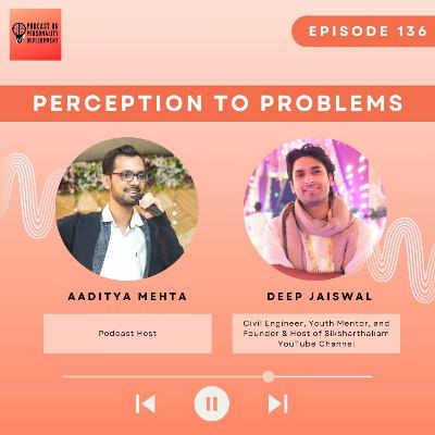 Perception to Problems