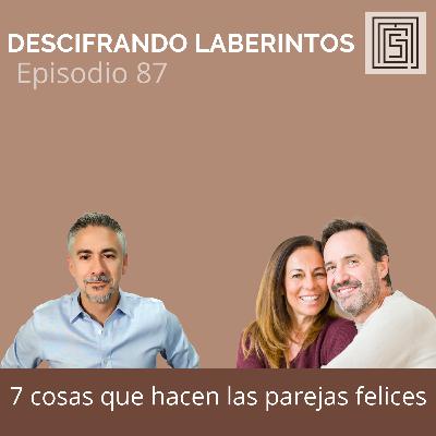 Ep 97. Siete cosas que hacen las parejas felices