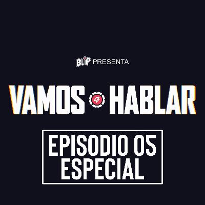 Vamos Hablar: Episodio 5 "ESPECIAL" Vamos Hablar: Episodio 5 "ESPECIAL"