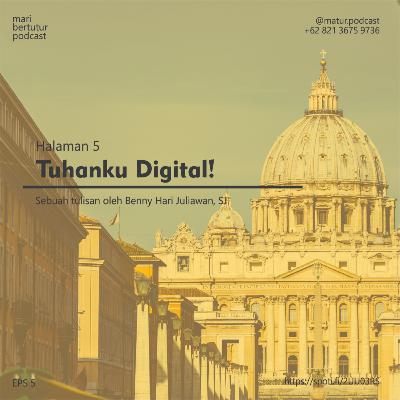 Halaman 5 : Tuhanku Digital!