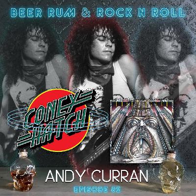 Episode 82 (ANDY CURRAN INTERVIEW (CONEY HATCH / ENEMY OF NONE / SOHO 69 / CARAMEL))