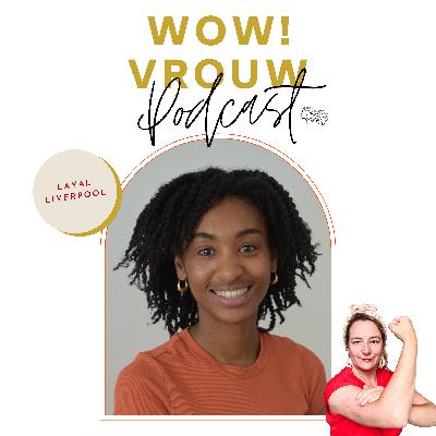 WoW! Vrouw Interview met Layal Liverpool, viroloog en wetenschapsjournalist: Hoe racisme ons ziek maakt - over degezindheid en medische ongelijkheid