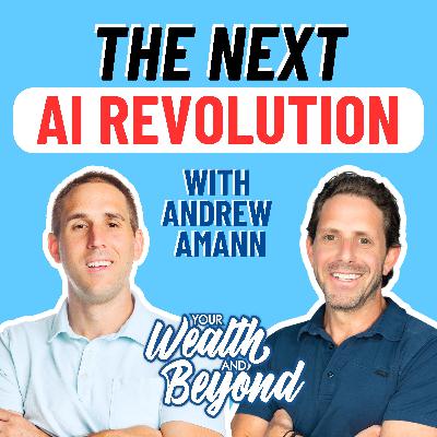 The Next AI Revolution with Andrew Amann