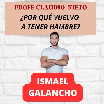 237. "¿Comer sin pasar hambre y perder grasa? La verdad que nadie te cuenta – con Ismael Galancho"