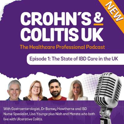 Episode 1: The State of IBD Care in the UK