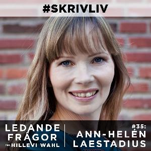 #35: Ann Helén Laestadius om sitt #skrivliv