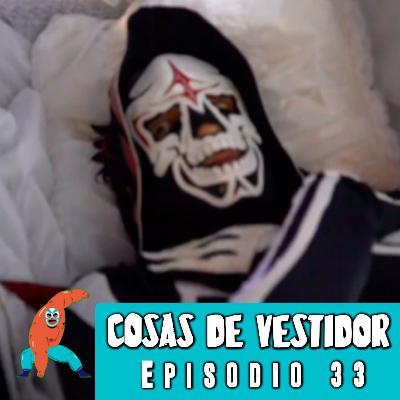 Cosas de Vestidor - Episodio 33 | Triplemanía vs 91 Aniversario