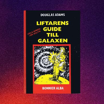 Douglas Adams, LIFTARENS GUIDE TILL GALAXEN