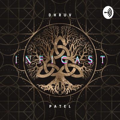 InfiCast with Dhruv Patel (Trailer)
