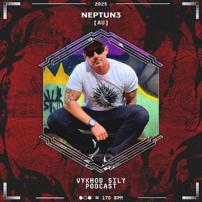 Vykhod Sily Podcast - NEPTUN3 Guest Mix Vykhod Sily Podcast - NEPTUN3 Guest Mix