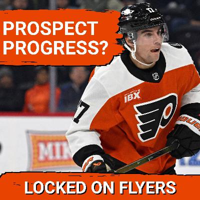 Prospect Progress? The path for Philadelphia Flyers key prospects Luchanko, Martone & Berglund