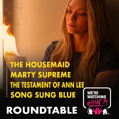 Roundtable - The Housemaid | Marty Supreme | The Testament of Ann Lee | Song Sung Blue