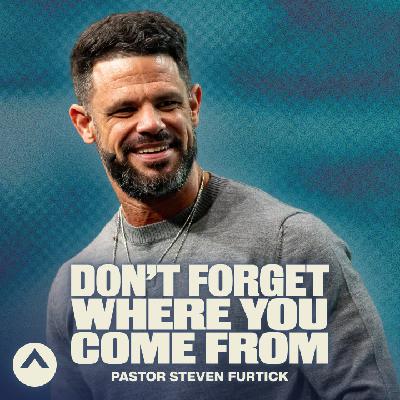 Don’t Forget Where You Come From