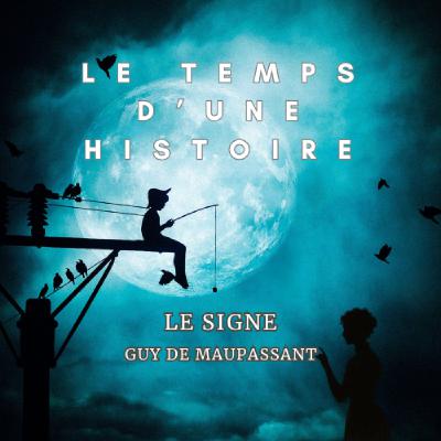 LE SIGNE de Guy de Maupassant LE SIGNE de Guy de Maupassant