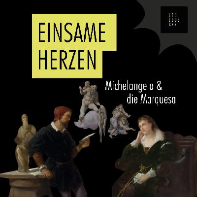 Michelangelo & Vittoria Colonna: Eine besondere Liebe in der Renaissance