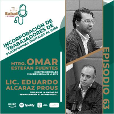 EP 63: Incorporación de trabajadores de plataformas digitales al IMSS