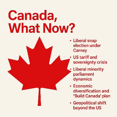 Canada, What Now? - Special Episode 37