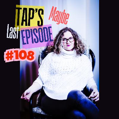 #108 - Last Episode - For Now- And Now is All We Have - Solo by Mannah