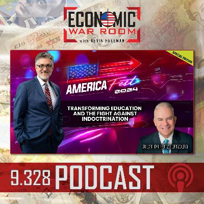 Ep 328 | Transforming Education and the Fight Against Indoctrination